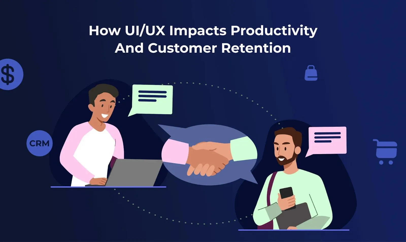 How UI UX Design Improves Productivity and Customer Retention in Enterprises