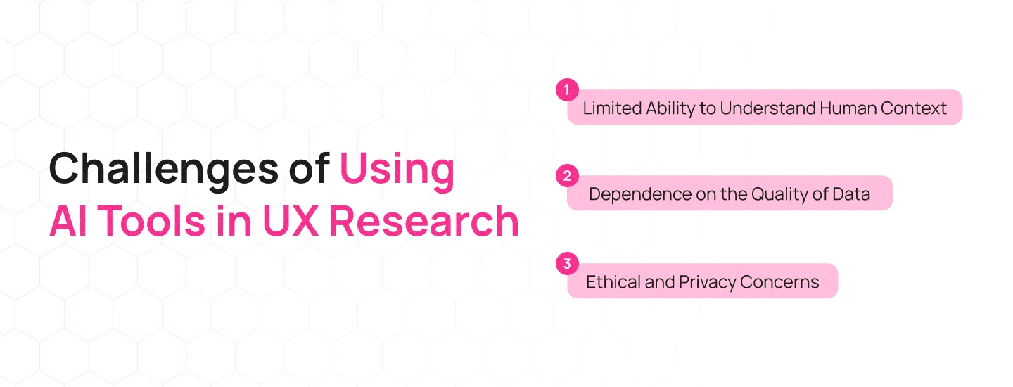 Challenges of using AI tools in UX research